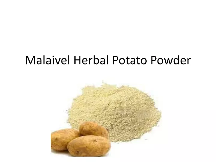 malaivel herbal potato powder