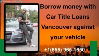 Borrow quick funds with Car Title Loans St. John's within an hour