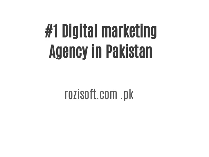 1 digital marketing agency in pakistan