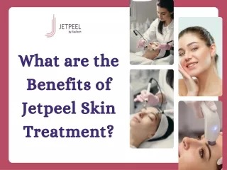 What are the benefits of Jetpeel Skin Treatment