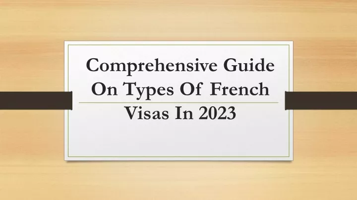 comprehensive guide on types of french visas in 2023