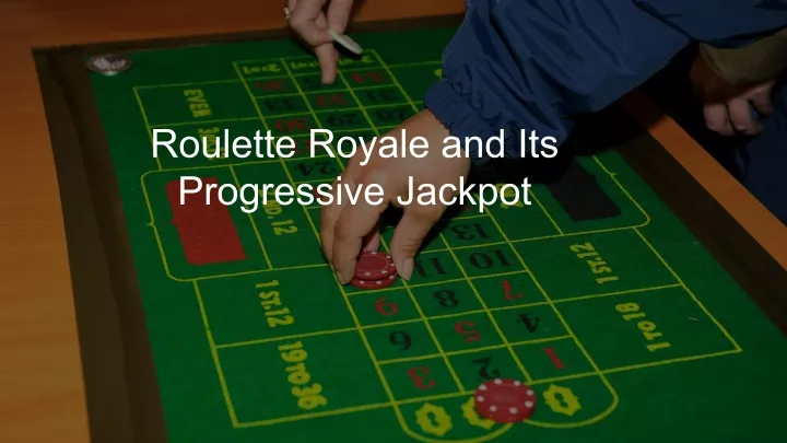 roulette royale and its progressive jackpot