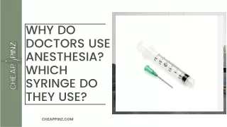 Why Do Doctors Use Anesthesia Which Syringe Do They Use.