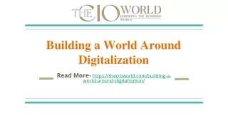 building a world around digitalization