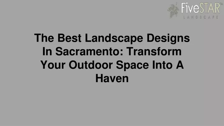 the best landscape designs in sacramento