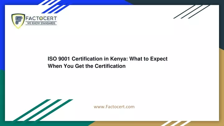 iso 9001 certification in kenya what to expect when you get the certification