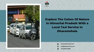 Explore The Colors Of Nature In Himachal Pradesh With A Local Taxi Service In Dh
