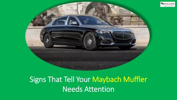 signs that tell your maybach muffler needs