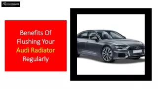Benefits Of Flushing Your Audi Radiator Regularly