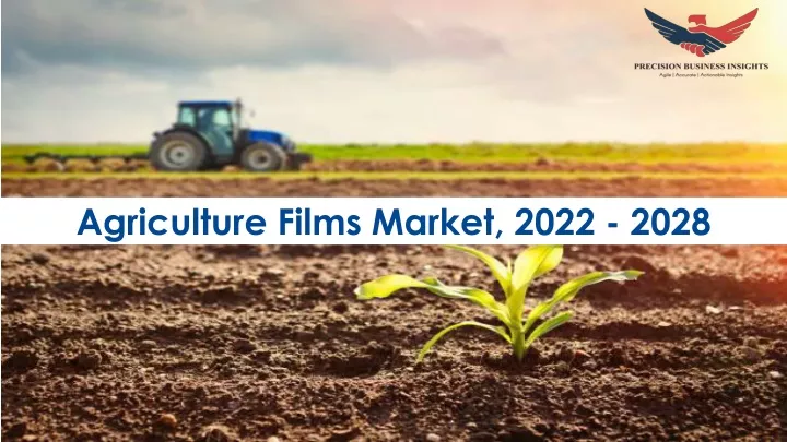 agriculture films market 2022 2028