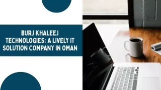 burj khaleej technologies a lively it solution