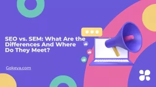SEO vs. SEM What Are the Differences And Where Do They Meet