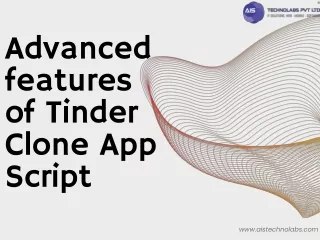 Advanced features of Tinder Clone App Script that benefits your business.