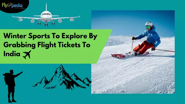 winter sports to explore by grabbing flight