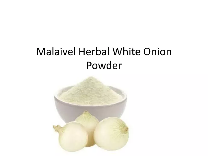 malaivel herbal white onion powder