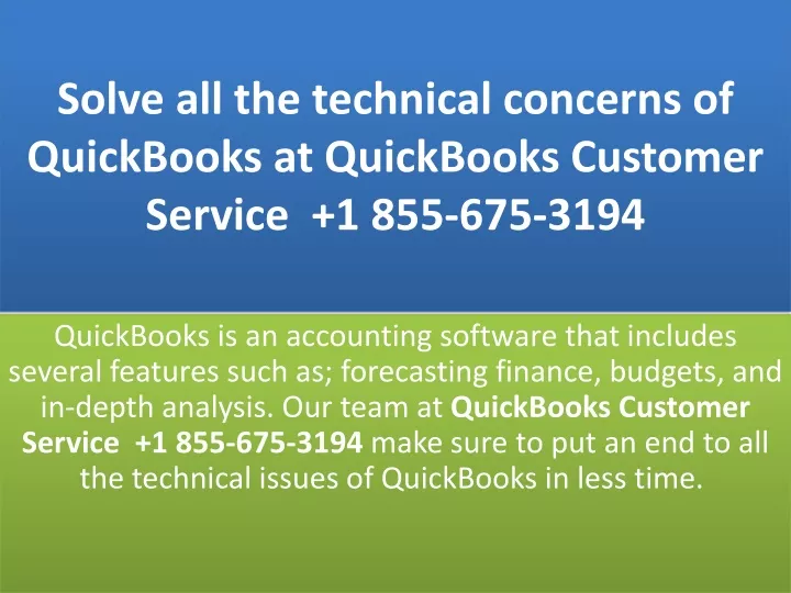 solve all the technical concerns of quickbooks at quickbooks customer service 1 855 675 3194