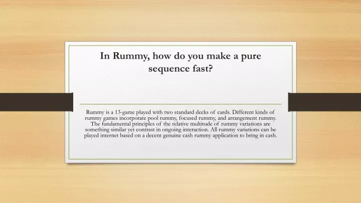 in rummy how do you make a pure sequence fast