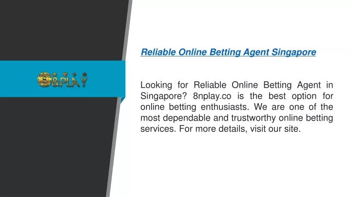 reliable online betting agent singapore looking