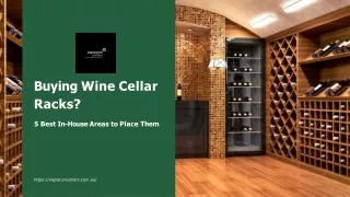 Buying Wine Cellar Racks? 5 Best In-House Areas to Place Them