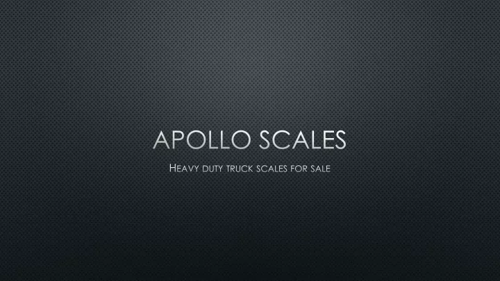 apollo scales