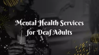 Mental Health Services for Deaf Adults