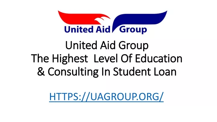 united aid group the highest level of education consulting in student loan