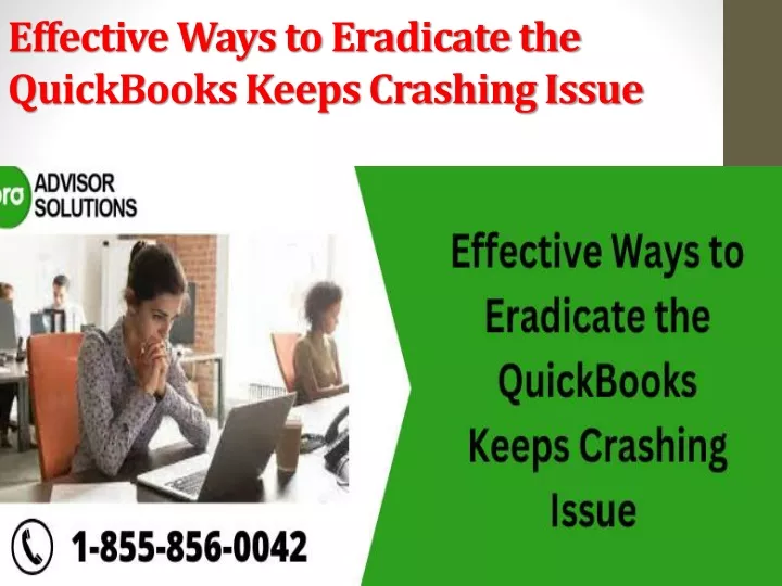 effective ways to eradicate the quickbooks keeps crashing issue