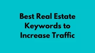 Best Real Estate Keywords to Increase Traffic