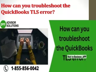 how can you troubleshoot the quickbooks tls error