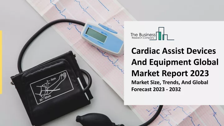 cardiac assist devices and equipment global