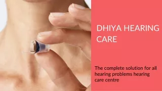 Dhiya Hearing Care|Hearing Aid centre in Kochi |Best hearing care centre