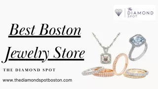 Boston Jewelry Store - The Diamond Spot