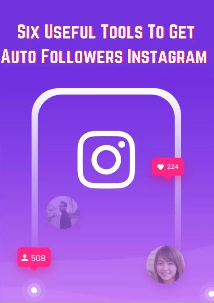 six useful tools to get auto followers instagram