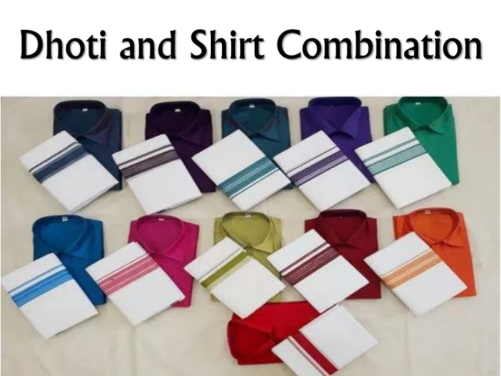 dhoti and shirt combination