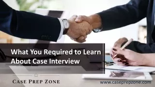 Learn About Case Interview with Case Prep Zone Coach