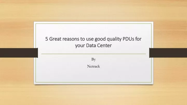 5 great reasons to use good quality pdus for your data center