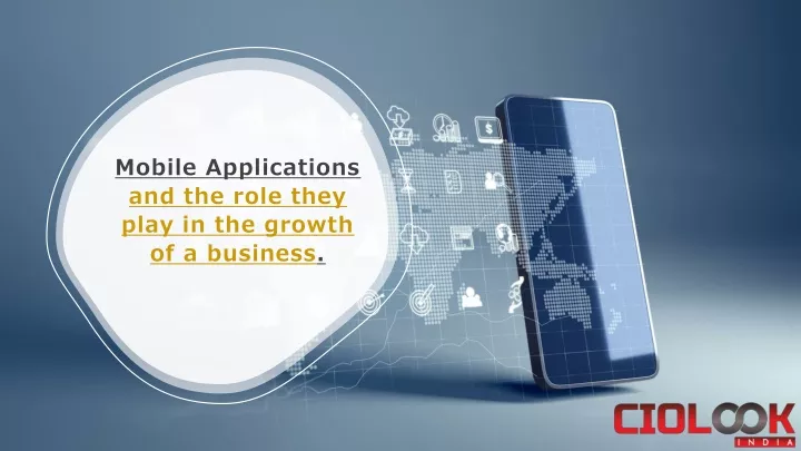 mobile applications and the role they play in the growth of a business