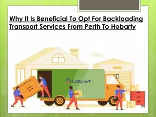 Why It Is Beneficial To Opt For Backloading Transport Services From Perth To Hobarty