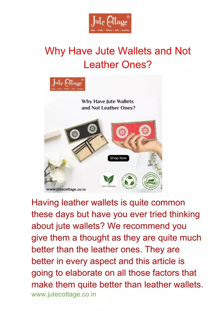 why have jute wallets and not leather ones