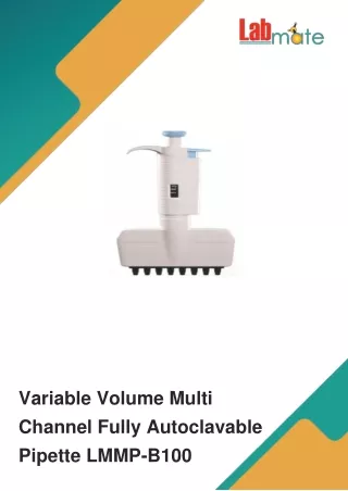 variable volume multi channel fully autoclavable
