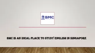 BMC is An Ideal Place To Study English in Singapore