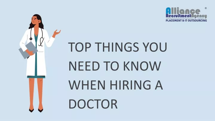 top things you need to know when hiring a doctor