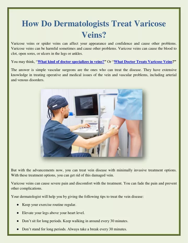 how do dermatologists treat varicose veins