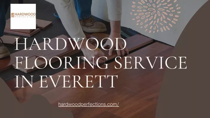 hardwood flooring service in everett