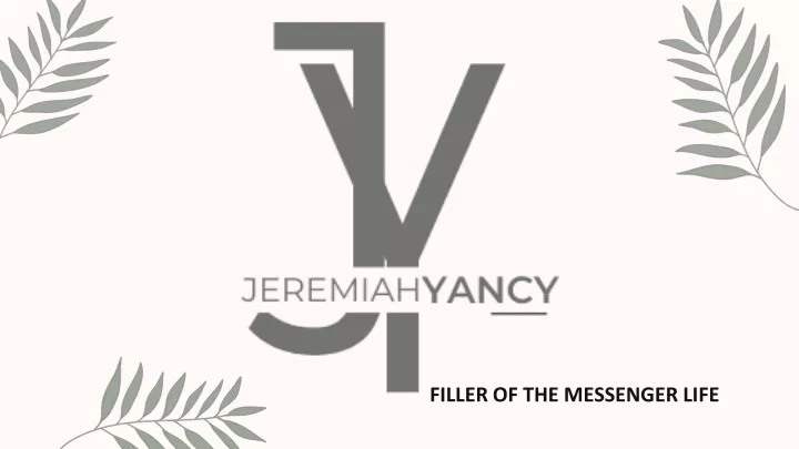filler of the messenger life