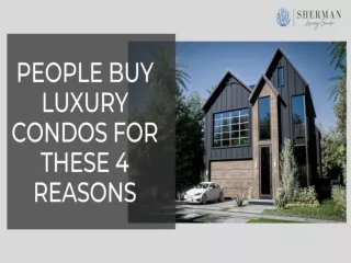 People Buy Luxury Condos For These 4 Reasons