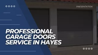 Professional Garage Doors Service in Hayes