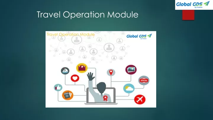 travel operation module