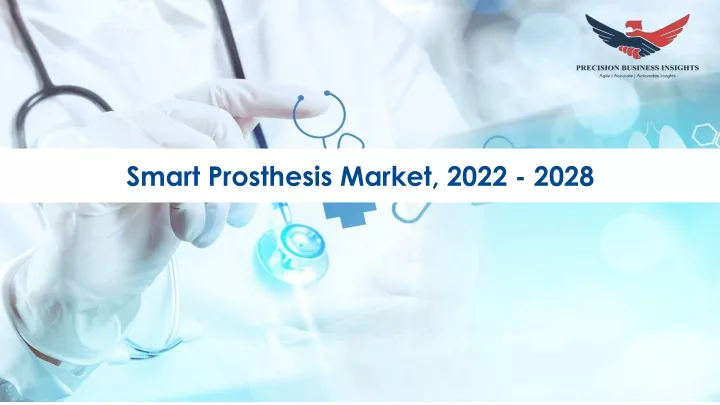 smart prosthesis market 2022 2028