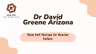 Dr David Greene Arizona  Stem Cell Therapy for Ovarian Failure